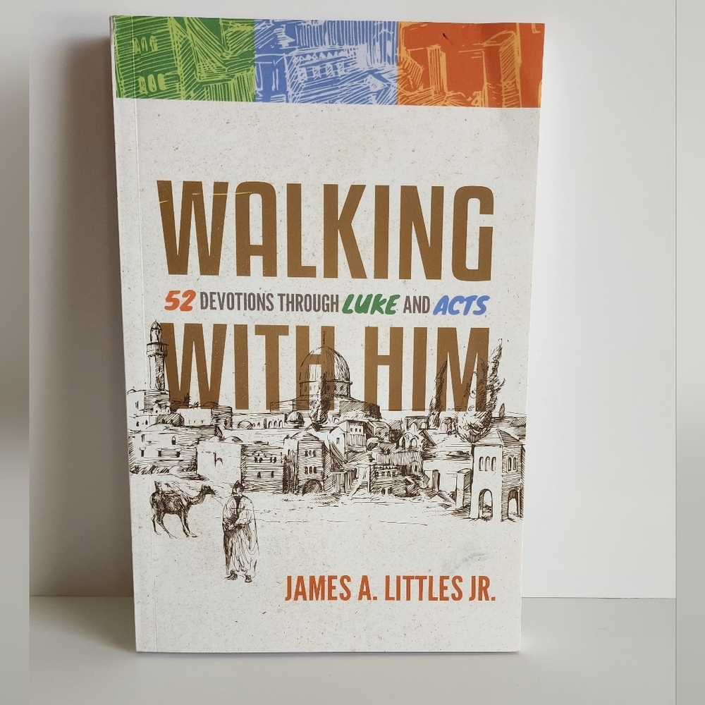 Walking With Him Devotional Book 52 Devotions through Luke and Acts Paperback